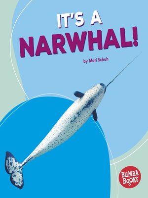 cover image of It's a Narwhal!